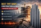 Best TMT Bars for Construction in India – Earthquake Resistant Picks