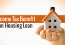 Home Loan Tax Benefit – A Guide to Tax Savings on Your Housing Loan