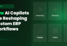 AI copilots transforming custom ERP workflows with intelligent automation, predictive analytics, and enhanced business productivity
